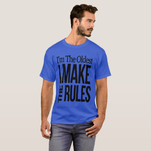 Camiseta Im el más viejo hago las reglas