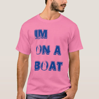 Camiseta Im en un barco