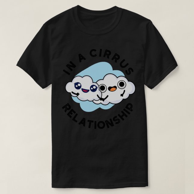 Camiseta Im En Una Relación Cirrus Cum Cloud Pun (Diseño del anverso)