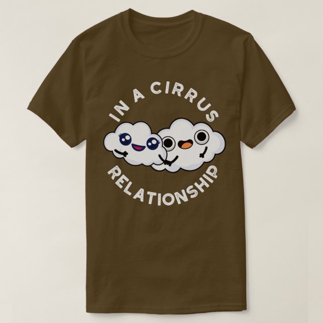 Camiseta Im En Una Relación Cirrus Cum Cloud Pun 1 (Diseño del anverso)