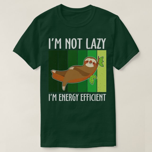 Camiseta Im Energy Efficient 2022 Funny sloth Sarcastic (Diseño del anverso)