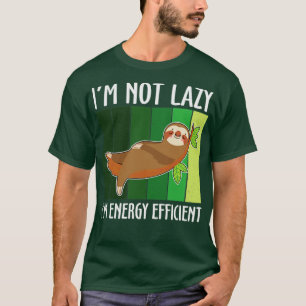 Camiseta Im Energy Efficient 2022 Funny sloth Sarcastic