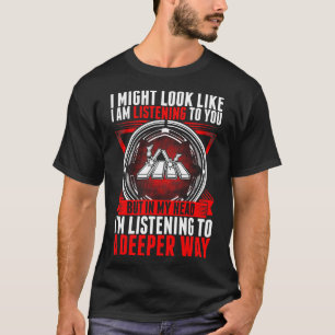 Camiseta Im escuchando un Marimba más profundo de la maner