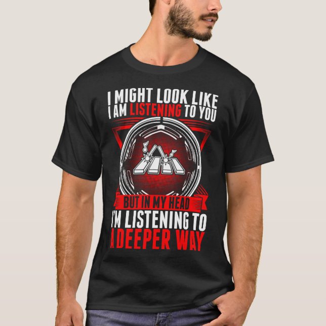 Camiseta Im escuchando un Marimba más profundo de la manera (Anverso)