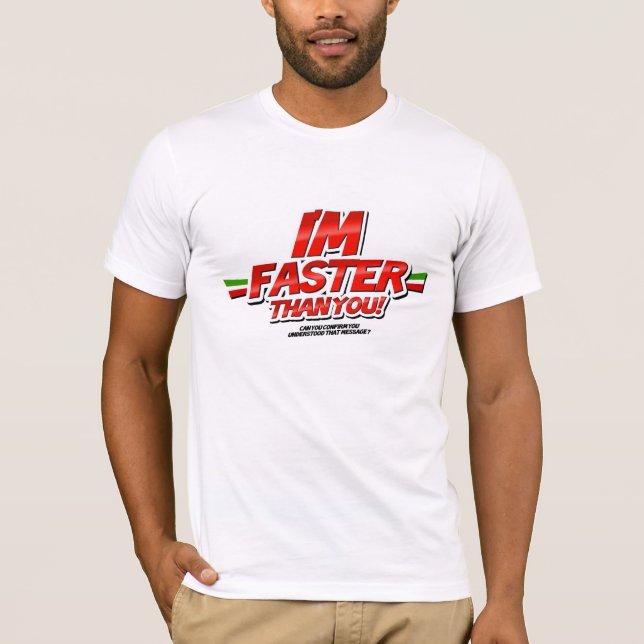 Camiseta I'm Faster than you! (White) (Anverso)