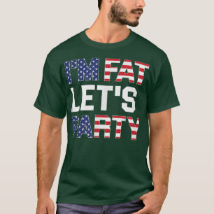 Camiseta Im Fat Deja A Fiesta Graciosa Bebida Estadounidens