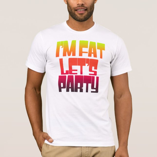 Camiseta Im fat deja fiesta (Anverso)