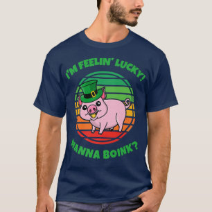 Camiseta Im Feelin Lucky Wanna Boink Funny Pig St Patrics