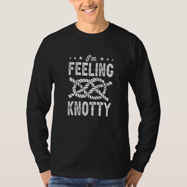 Camiseta I'm Feeling Knotty Bouldering Rock Climbing Climbe (Anverso)