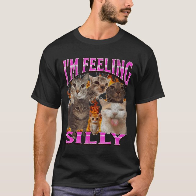 Camiseta I'm Feeling Silly Funny Cat Meme Bootleg Graphic F (Anverso)