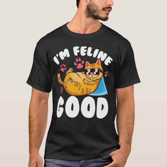 Camiseta Im Feline Good Cat Kitten Pun Meme (Anverso)