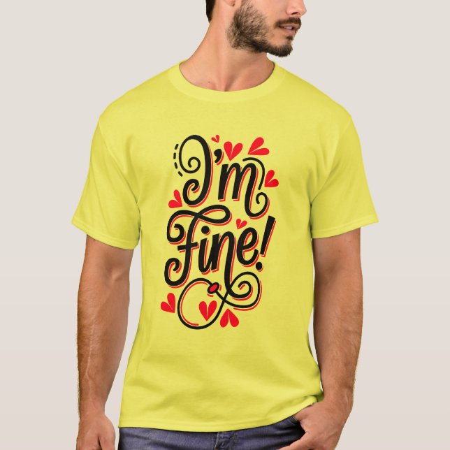Camiseta Im fine (Anverso)
