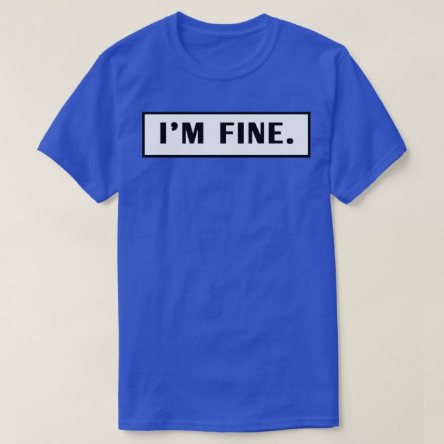 Camiseta Im Fine 3 (Diseño del anverso)