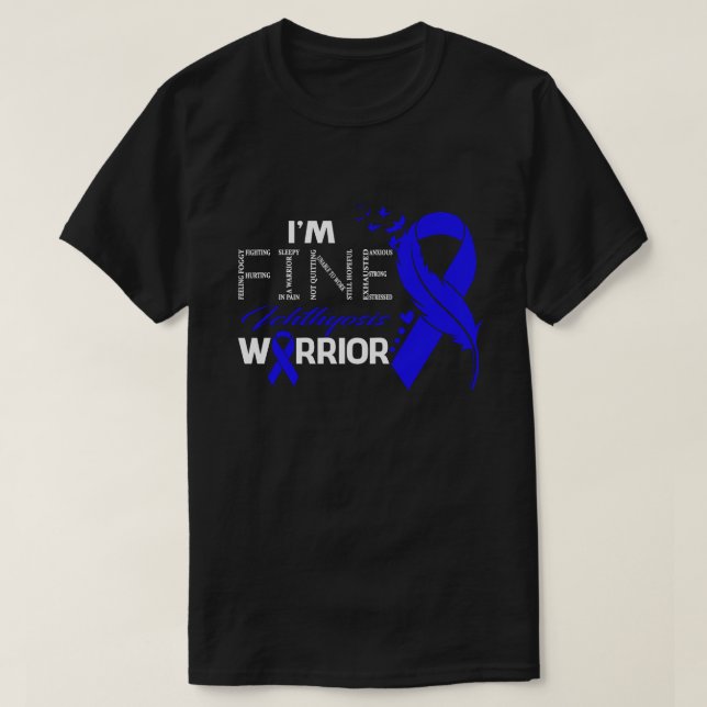 Camiseta I'm Fine Ichthyosis Warrior Awareness Feather (Diseño del anverso)