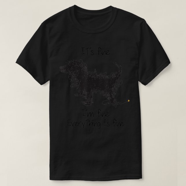 Camiseta I'm Fine It's Fine Everything Is Fine, Funny dog  (Diseño del anverso)