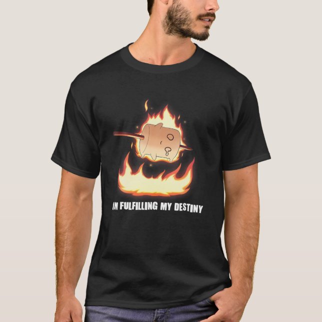 Camiseta I'm Fulfilling My Destiny Marshmallow S'mores Fire (Anverso)