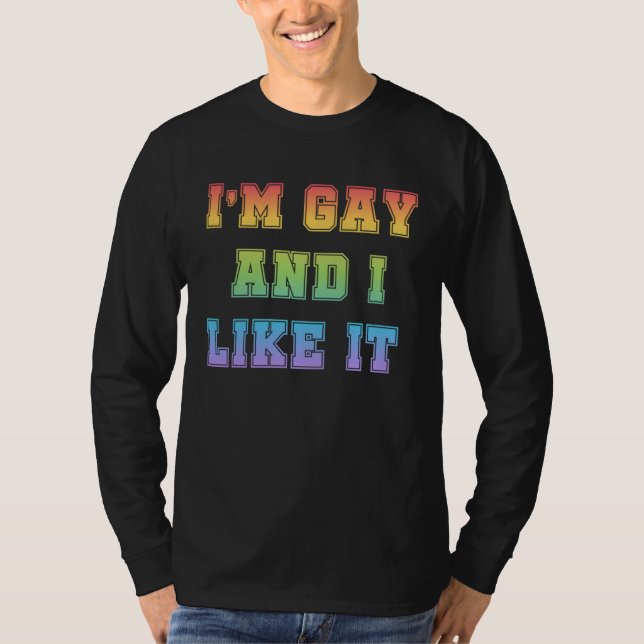 Camiseta I'm Gay And I Like It Gay Pride Rainbow (Anverso)