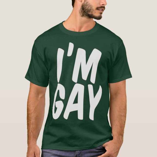 Camiseta Im Gay Shirt (Anverso)