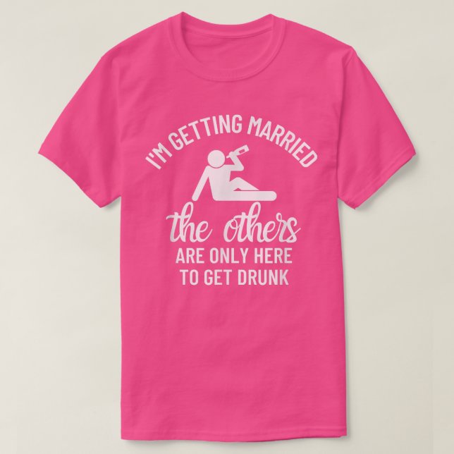 Camiseta Im Getting Married Wedding Gift Bachelor Party Gro (Diseño del anverso)