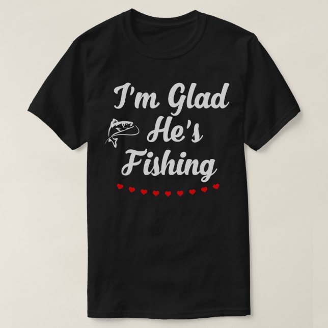 Camiseta Im Glad Hes Pesca (Diseño del anverso)