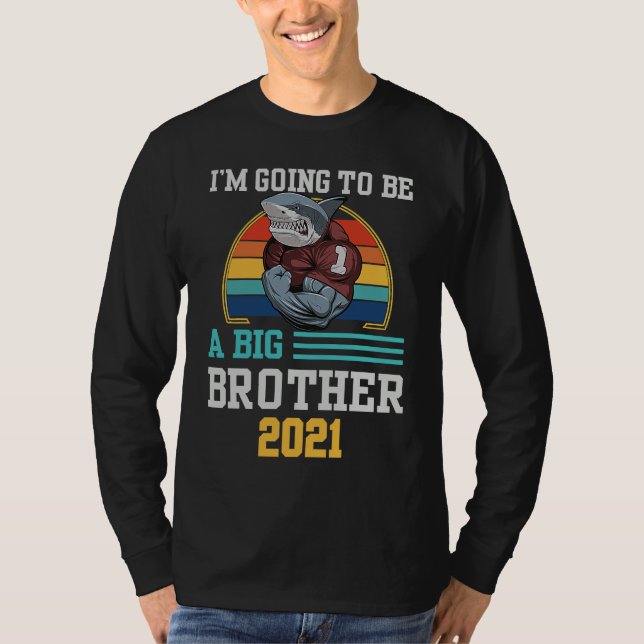 Camiseta I'm Going To Be A Big Brother 2021 Funny   1 (Anverso)