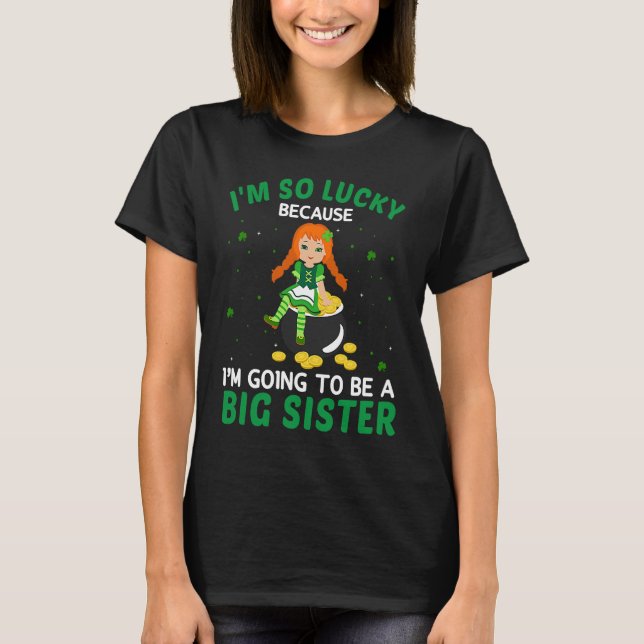 Camiseta I'm Going to Be A Big Sister Irish St Patrick's Da (Anverso)