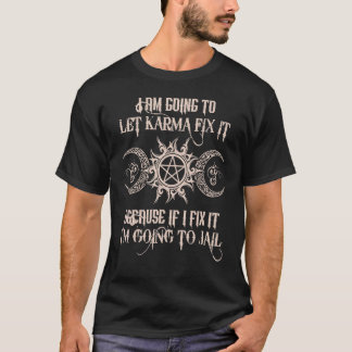 Camiseta I'm Going To Let God Fix It Because If I Fix It I'
