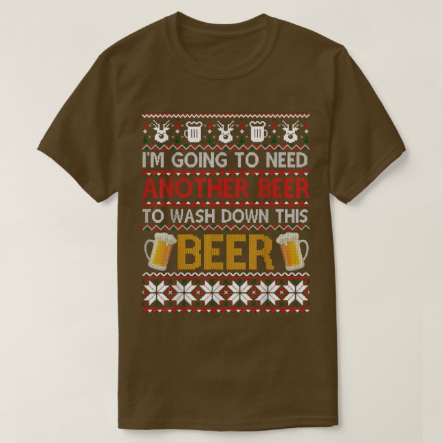 Camiseta I'm Going To Need Another Beer To Wash Down This B (Diseño del anverso)