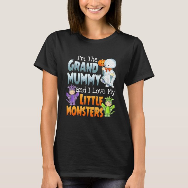 Camiseta I'm Grand Mummy And I Love Little Monster Funny Ha (Anverso)