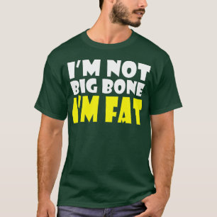 CAMISETA IM GRASA GRAN GRASA OBESA Y ORGULLOSA