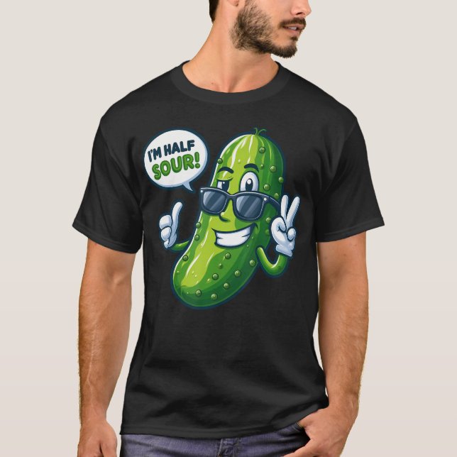 Camiseta I'M Half Sour Funny Pickle (Anverso)