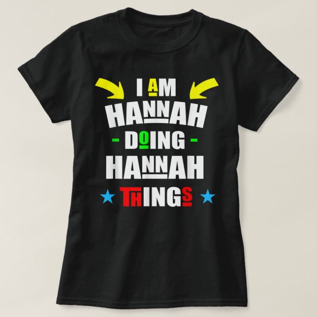 Camiseta I'm Hannah Doing Hannah Things Cool Funny Cute Chr (Diseño del anverso)
