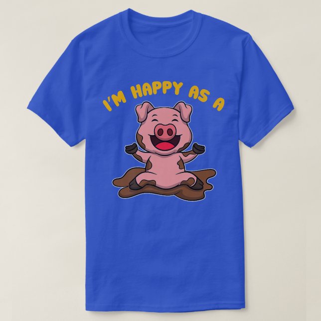 Camiseta I'm Happy As A Pig Farmer Premium 3231  (Diseño del anverso)