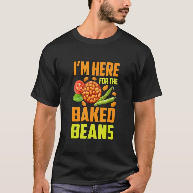 Camiseta I'm Here For The Baked Beans (Anverso)
