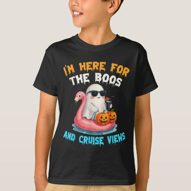 Camiseta I'm Here For The Boos And Cruise Views Halloween C (Anverso)