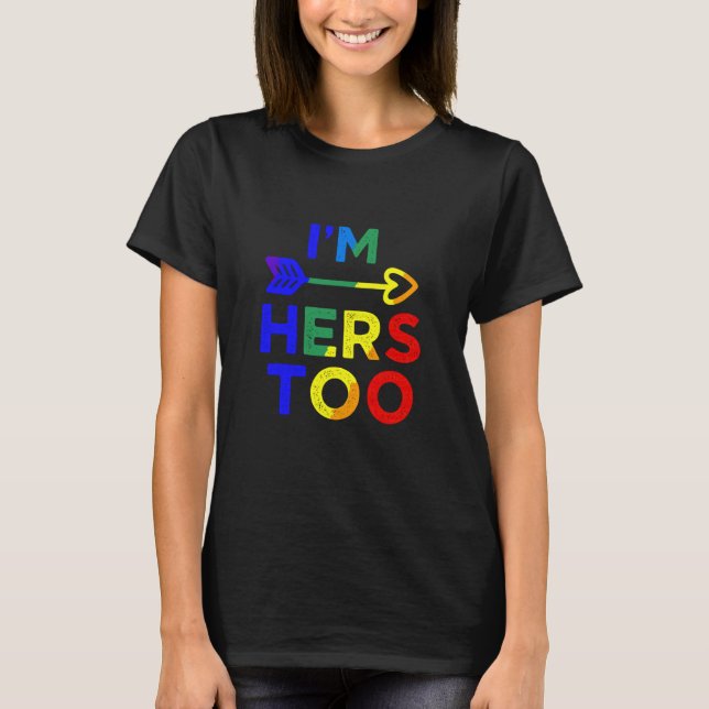 Camiseta Im Hers Too LGBT Pride Rainbow Support (Anverso)