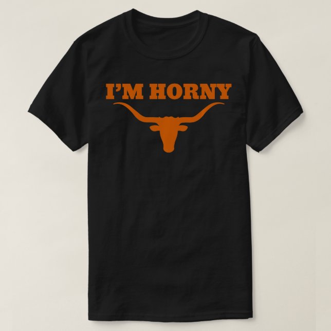 Camiseta Im Horny Texas Funny (Diseño del anverso)