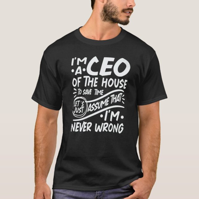 Camiseta I'm Household CEO Save Time Lets Assume that I'm N (Anverso)