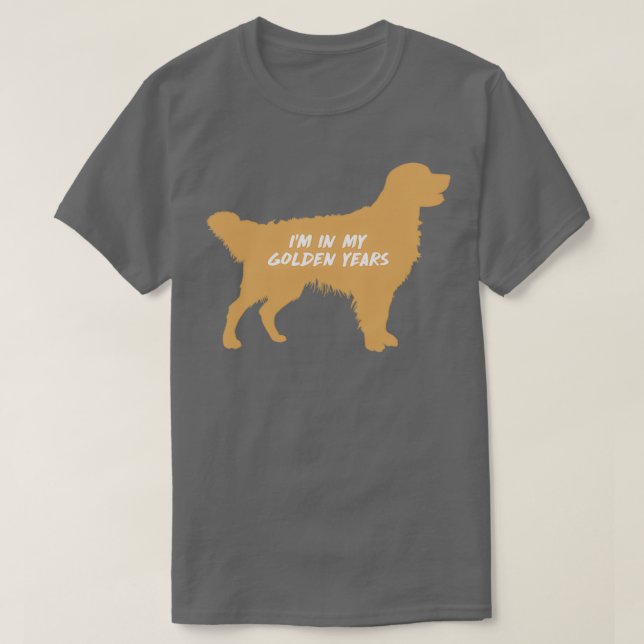 Camiseta Im In My Golden Years Golden Retriever Graphic (Diseño del anverso)