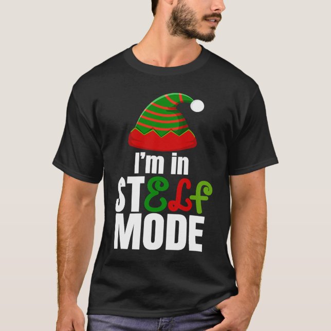 Camiseta I'm in StELF mode Cute Christmas Elf Hat Elf Chris (Anverso)