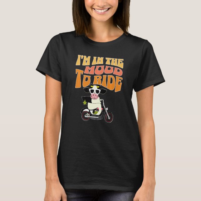 Camiseta I'm In The Mood To Ride (Cow on a Motorcycle) Prem (Anverso)