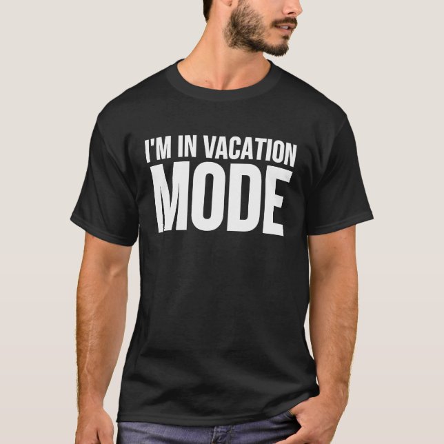 Camiseta I'm In Vacation Mode  Traveler (Anverso)