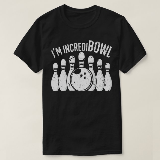 Camiseta Im Incredibowl Funny Bowling Team Bowler (Diseño del anverso)