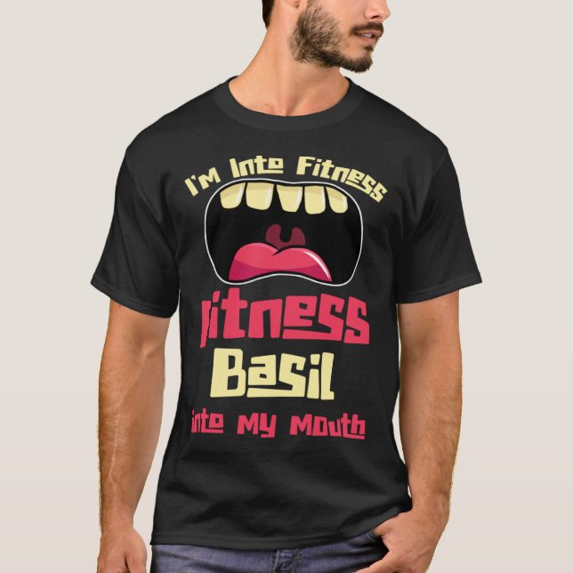 Camiseta I'm Into Fitness Fitness Basil Into My Mouth (Anverso)
