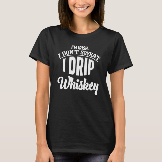 Camiseta Im Irlandés No Duro Que Derrame Por Whiskey Gym Wo (Anverso)