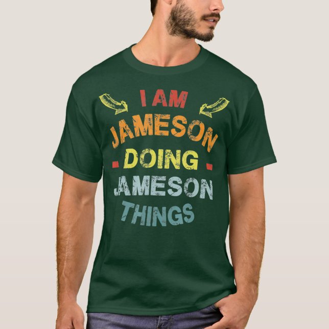 Camiseta Im Jameson Doing Jameson Things Cool Funny Gift (Anverso)
