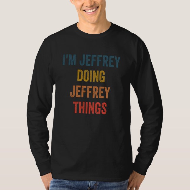 Camiseta I'm Jeffrey Doing Jeffrey Things (Anverso)