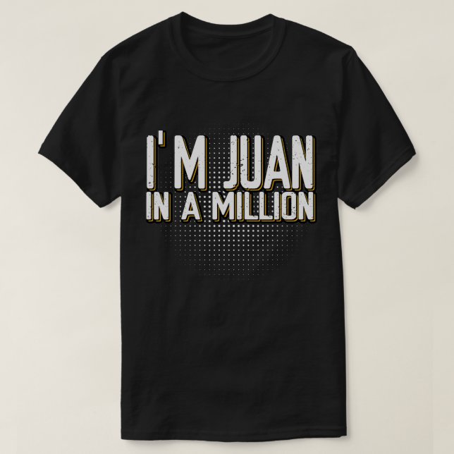 Camiseta I'm Juan In A Million Spanish Name Pun Funny Cinco (Diseño del anverso)