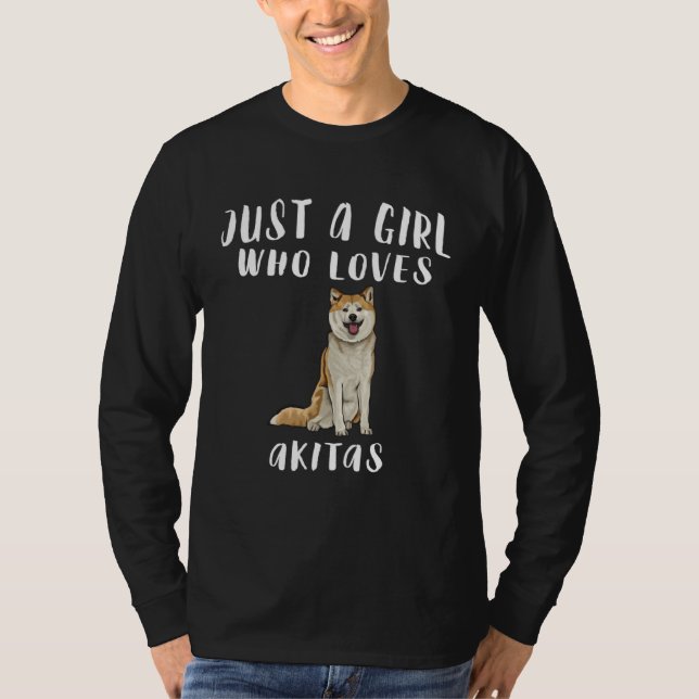 Camiseta Im Just A Girl Who Loves Akitas Dog (Anverso)