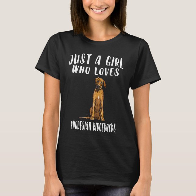 Camiseta Im Just A Girl Who Loves Rhodesian Ridgebacks Dog (Anverso)